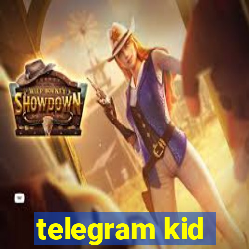 telegram kid